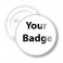 Your badge - Your design 58 mm